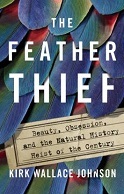 The Feather Thief - Kirk Wallace Johnson