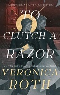 To Clutch a Razor - Vernoica Roth
