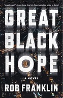 Great Black Hope - Rob Franklin