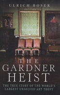 The Gardner Heist - Ulrich Boser